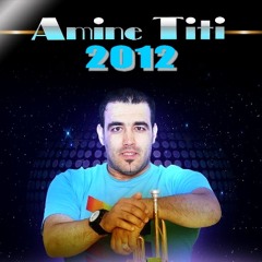 AMINE TITI 2012 - Rani Nasker W Nkhaf By Hamidou Joe
