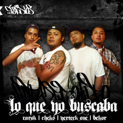 LO QUE YO BUSCABA (yerteck one ft rarok, bekor y cheks)