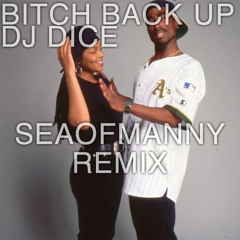 DJ Dice - BITCH BACK UP (SEAOFMANNY JUKE PARTY REMIX)