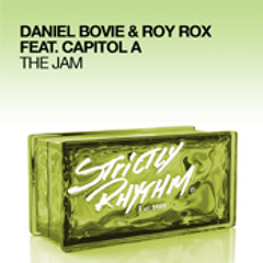 Daniel Bovie & Roy Rox ft. Capitol A - The Jam (Dutchican Soul & Dave Mayer Remix)