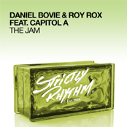 Daniel Bovie & Roy Rox ft. Capitol A - The Jam (Dutchican Soul & Dave Mayer Remix)