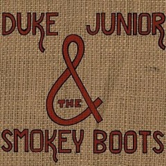I'm A Do Right by Duke Junior & The Smokey Boots