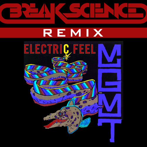 Electric Feel - MGMT (Remix)