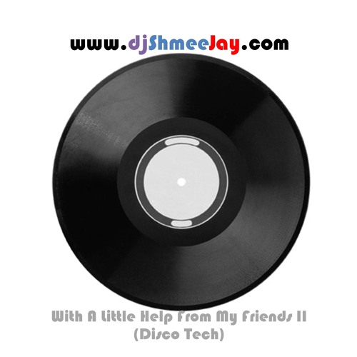 With A Little Help From My Friends I (Disco Tech)