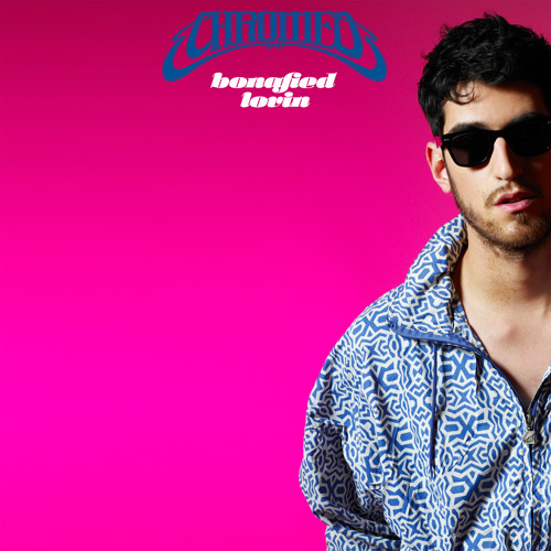 Chromeo - Bonafied Lovin - Jori Hulkkonen Remix