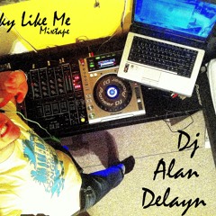 DJ Alan Delayn **FREAKY LIKE ME** <<Mixtape>> January 2012
