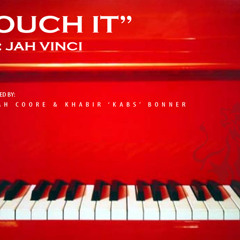 JAH VINCI - TOUCH IT (Shiah Records)