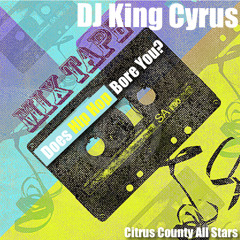 DJ King Cyrus - Does Hip Hop Bore You?