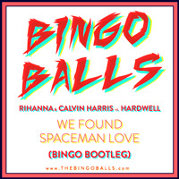 Rihanna feat. Calvin Harris vs. Hardwell - We Found Spaceman Love (BINGO Bootleg)