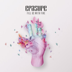 Erasure - Fill Us With Fire - Radio Version (Mastered)