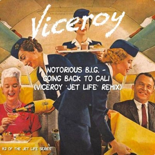 Going Back to Cali (Viceroy  Jet Life  Remix)