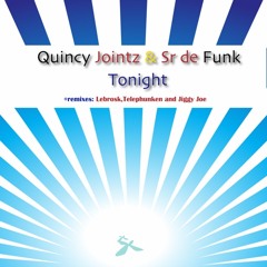 TONIGHT- Sr de Funk meets Quincy Jointz (Original mix)