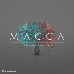 Macca - Love is Tender (Hosta Remix) [OUT NOW!!!]