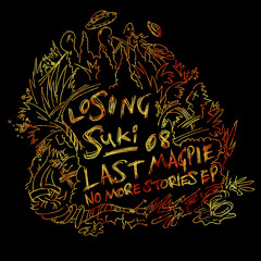 Last Magpie - "No More Stories" E.P