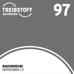 RaucherEcke - Papierfabrik | Treibstoff#097