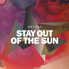 STAY OUT OF THE SUN (BONDAX REMIX)