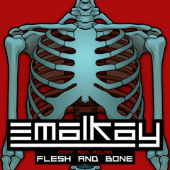 Emalkay feat. Rod Azlan - Flesh & Bone (Dismantle Remix)