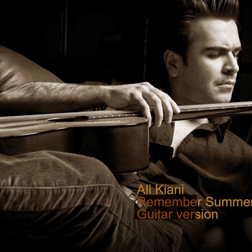 ALI KIANI REMEMBER SUMMER (GUITAR VERSION)