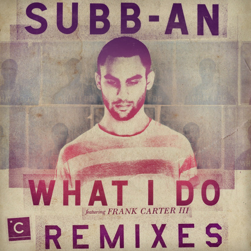 CP021: Subb-an ft. Frank Carter III - What I Do (Tom Trago's "Revanche" Remix)