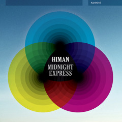 Himan - Midnight Express (Samuel L Session Rmx)