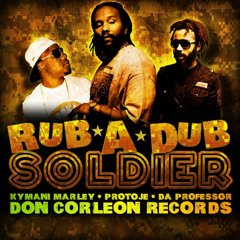 Ky-MANI MARLEY & PROTOJE & Da Professor - Rub-A-Dub Soldier [Main]