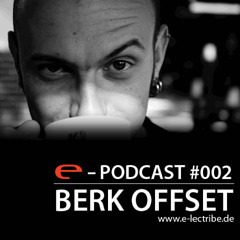 [e-Podcast #002] Berk Offset - live @ Club e-lectribe Kassel (17.12.2011)