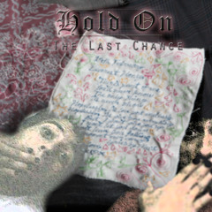 Hold On - The Last Chance