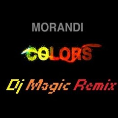 Morandi - Colors (Dj Magic Remx).mp3