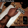Kotic Couture - Up All Night (FREE MIXTAPE DOWNLOAD IN DESCRIPTION)