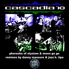 Cascadia '10 - Pharaohs of Elysium (Danny Massure Remix) in stores now