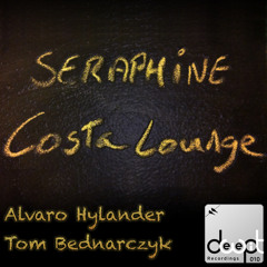Seraphine - Costa Lounge (Alvaro Hylander Remix) Preview*