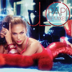 Jennifer Lopez feat. Pitbull - Papi (Sidney Samson Remix)