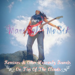 MariSela "Remixes & Other Heavenly Sounds On Top Of The Clouds"