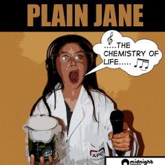 Plain Jane -The Chemistry of Life