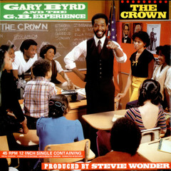 Gary Byrd - The Crown (ft Stevie Wonder) Full length 12" version