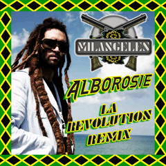 Alborosie - La Revolution (Milangeles rmx)