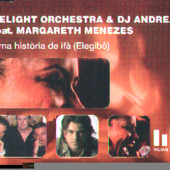 "ELEGIBO' (UMA HISTORIA DE IFA')"-Relight Orchestra & DJ Andrea ft. Margareth Menezes (remix pack 2006-2009)