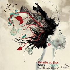 MËka - La Pensee Du Jour - Original mix