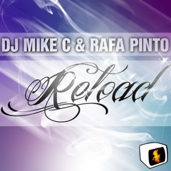 Rafa Pinto & Mike C - Reload (original mix) PREVIEW OUT SOON ON BEATPORT !
