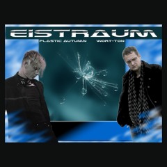 Plastic Autumn feat. Wort-Ton: Eistraum