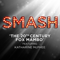 The 20th Century Fox Mambo ft. Katharine McPhee - Smash Cast