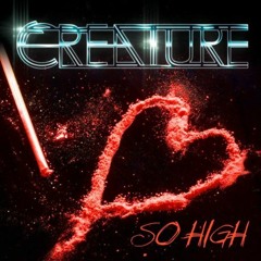 Creature - So High (Grandtheft Remix)