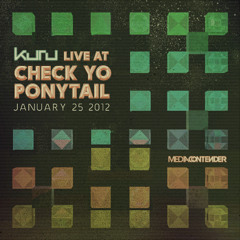 Kuru - Live at Check Yo Ponytail - January 25 2012