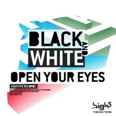 Black And White - Open Your Eyes (Original Radio Mix)[WeltLo4u]