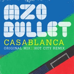 Casablanca - Mzo Bullet
