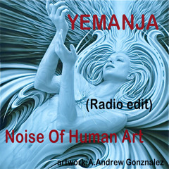 Noise of Human Art - Yemanja Radio Edit