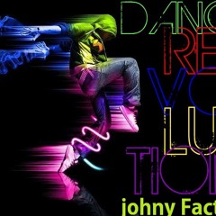 Johny Factory - Dance Revolution ( Original Mix ) Preview