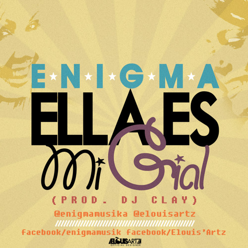 Enigma - Ella Es Mi Gial  (Prod. By. DJ Clay)
