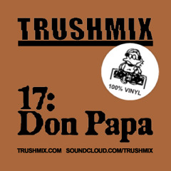 Trushmix 17: Don Papa