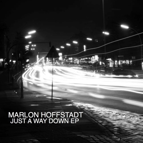 Marlon Hoffstadt-Just a way down (Stefan Trummer´s another way down Remix)